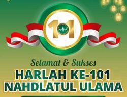 “Harlah NU ke-101: Memacu Kinerja, Mengawal Kemenangan Indonesia – Pilar Perubahan Positif Menuju Masyarakat Berdaya dan Harmonis”