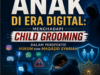 PERLINDUNGAN ANAK DI ERA DIGITAL: MENGHADAPI CHILD GROOMING DALAM PERSPEKTIF HUKUM DAN MAQĀṢID SYARIAH
